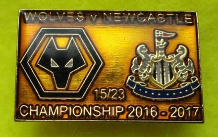 Wolves v Newcastle (2016-17) Enamel Pin Badge