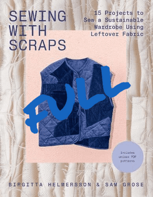 SEWING WITH SCRAPS WORKSHOP BIRGITTA HELMERSSON BOOK INCL Sun 24TH  May 10am to 5pm