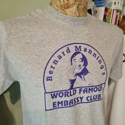 Bernard Manning graphic grey tee t shirt World Famous Embassy Club Manchester