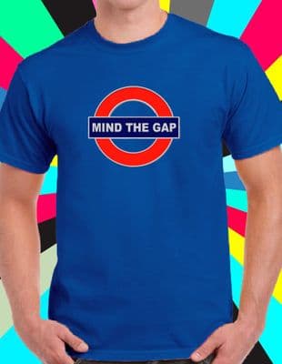 MIND THE GAP London Transport Underground T Tee Shirt various colours