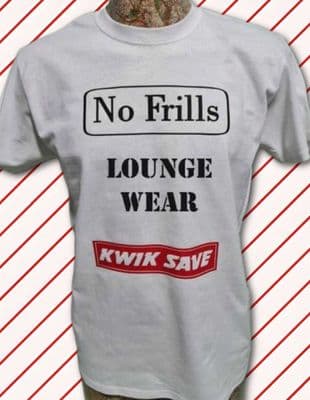 No Frills Lounge Wear T-Shirt Unisex Top White Kwik Save Fun Novelty Gift