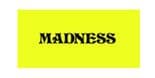 MADNESS