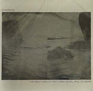 Aaronson - The Great Swells That Carry Us Will Pull Us Under (LP) (Blue Vinyl) (M/M) (Sld)
