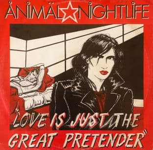 Animal Nightlife - Love Is Just The Great Pretender (12") (G++/G+)