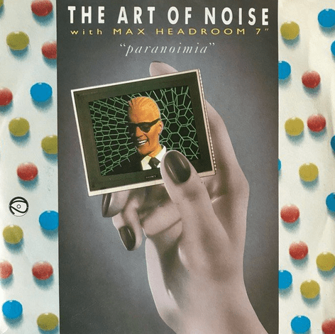 Art Of Noise (The) With Max Headroom - Paranoimia (7