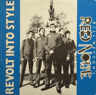 Bill Nelson's Red Noise - Revolt Into Style (12") (VG/G-)