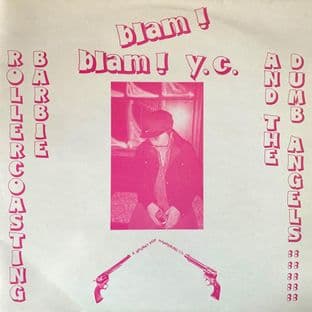 Blam! Blam! Y.C. - Rollercoasting Barbie And The Dumb Angels (12") (EX-/VG-)