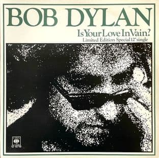 Bob Dylan - Is Your Love In Vain? (12") (EX/VG)