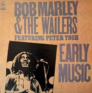 Bob Marley & The Wailers ‎ft Peter Tosh - Early Music (LP) (1st Pressing) (VG+/VG+)