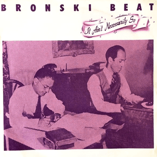Bronski Beat - It Ain't Necessarily So (7") (EX-/VG-)