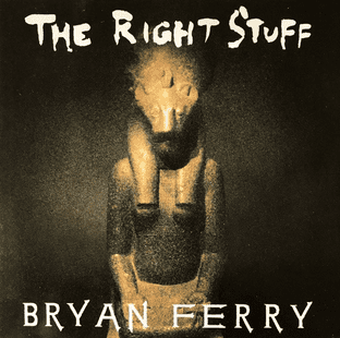 Bryan Ferry - The Right Stuff (7") (VG/VG)