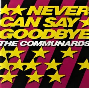 Communards (The) - Never Can Say Goodbye (7") (VG-/VG-)