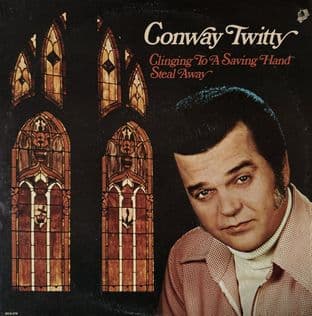 Conway Twitty - Clinging To A Saving Hand/Steal Away (LP) (VG/VG)