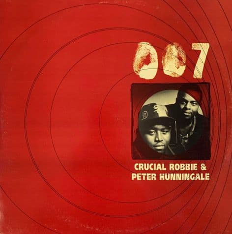 Crucial Robbie & Peter Hunningale - 007 (12