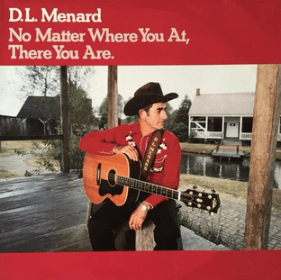 D.L. Menard ‎- No Matter Where You At, There You Are (LP) (EX/VG)