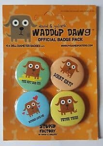 David & Goliath Waddup Dawg - 4 Pack Badge