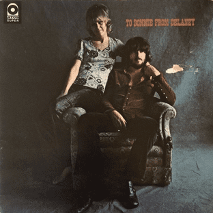 Delaney & Bonnie & Friends - To Bonnie From Delaney (LP) (G/G)