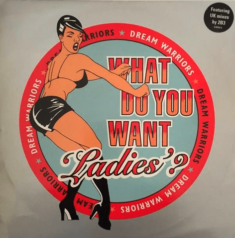 Dream Warriors - What Do You Want 'Ladies'? (12