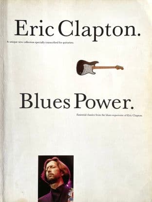 Eric Clapton - Blues Power: Vocal/Guitar Sheet Music Songbook