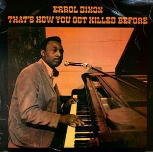 Errol Dixon ‎- That's How You Got Killed Before (LP) (G+/G+)