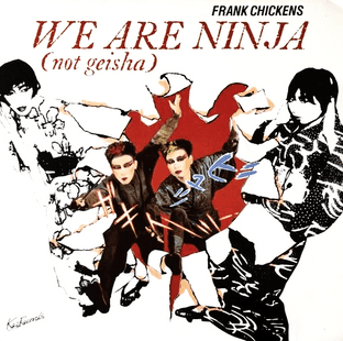 Frank Chickens - We Are Ninja (Not Geisha) (7") (EX+/EX-)