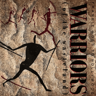 Frankie Goes To Hollywood - Warriors (Of The Wasteland) (7") (VG+/VG+) (1)