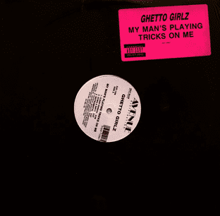 Ghetto Girlz - My Man's Playing Tricks On Me (12") (M/M) (Sealed)