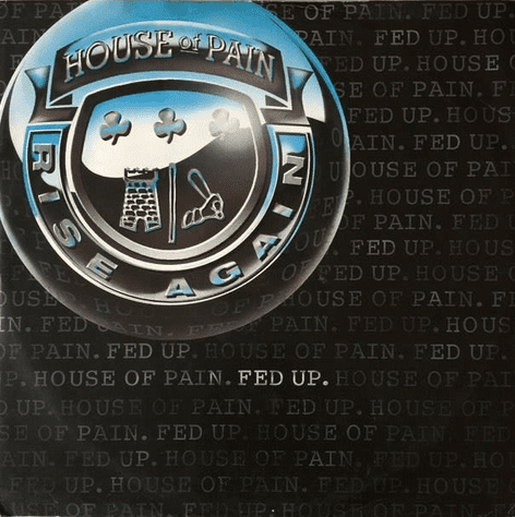 House Of Pain - Fed Up (12