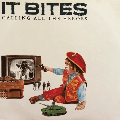 It Bites - Calling All The Heroes (12