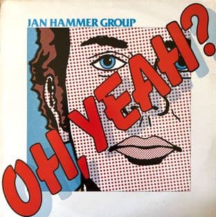 Jan Hammer Group - Oh, Yeah? (LP) (1st Pressing) (EX/VG+)