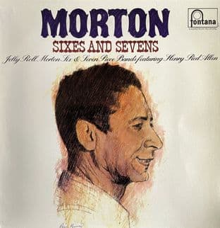 Jelly Roll Morton - Morton Sixes And Sevens (LP) (VG-EX/VG+)