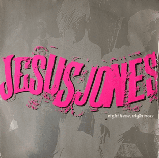 Jesus Jones - Right Here, Right Now (7") (VG-/G++)