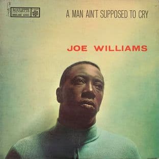 Joe Williams - A Man Ain't Supposed To Cry (LP) (G/G++)