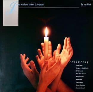 John Michael Talbot & Friends - Be Exalted (LP) (G++/G-VG)