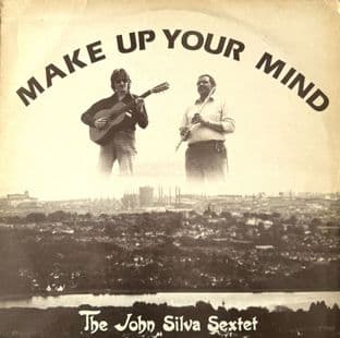 John Silva Sextet (The) - Make Up Your Mind (LP) (EX/VG