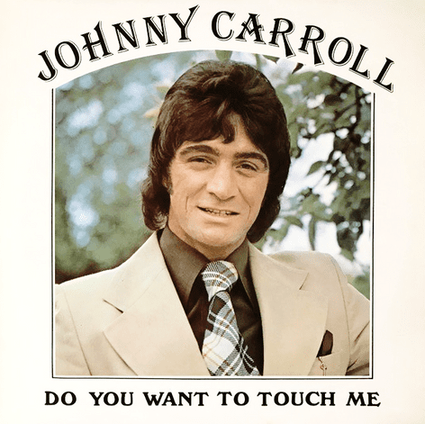 Johnny Carroll - Do You Want To Touch Me (LP) (Signed) (NM/EX)