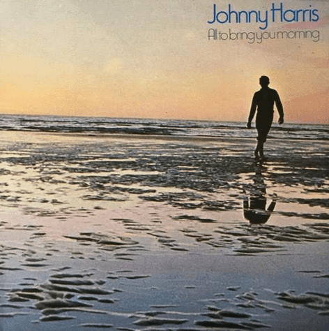 Johnny Harris ‎- All To Bring You Morning (LP) (EX/EX-)