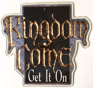 Kingdom Come - Get It On (7") (Shaped Picture Disc) (EX/NM)