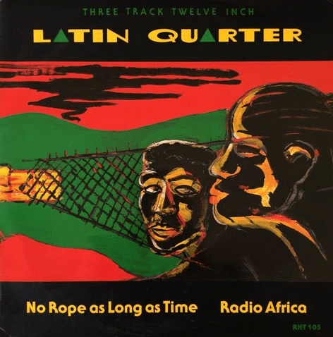Latin Quarter - No Rope As Long As Time/Radio Africa (12