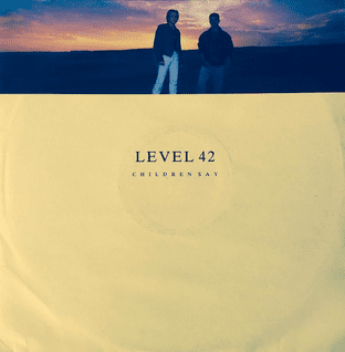 Level 42 - Children Say (12") (G++/VG)
