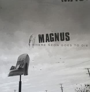 Magnus - Where Neon Goes To Die (LP) (NM/NM)