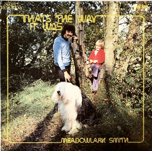 Meadowlark Smith - Thats The Way It Was (LP) (Signed) (VG-/G++)