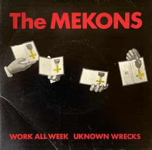 Mekons (The) - Work All Week/Unknown Wrecks (7") (G-VG/G+)