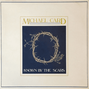 Michael Card - Known By The Scars (LP) (EX+/EX)