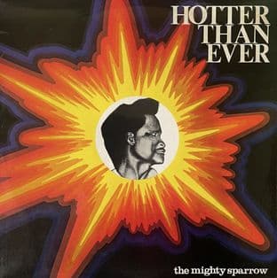 Mighty Sparrow (The) - Hotter Than Ever (LP) (VG/VG-)