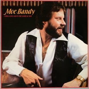 Moe Bandy - I Still Love You In The Same Ol' Way (LP) (EX-/VG-)