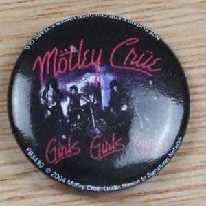 Motley Crue - Girls Girls Girls - (25mm Button Badge)