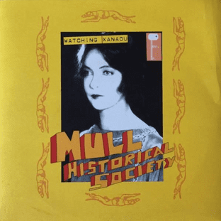 Mull Historical Society - Watching Xanadu (7") (VG+/EX-)