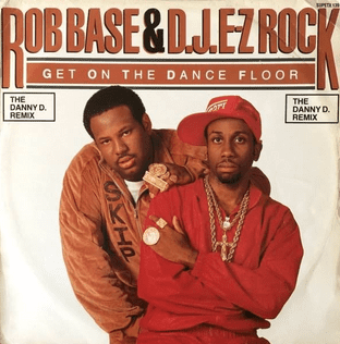 Rob Base & DJ E-Z Rock - Get On The Dance Floor (The Danny D. Remix) (12") (G/G)