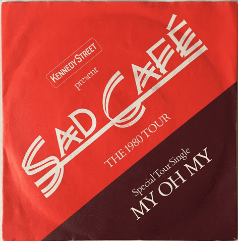 Sad Cafe - My Oh My (7